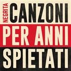 Negrita – Canzoni Per Anni Spietati