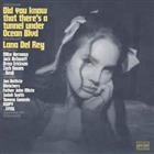 Lana Del Rey ‎– Did You Know That There's A Tunnel Under Ocean Blvd