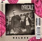 Lyricalz - Lyricalz: De Luxe 