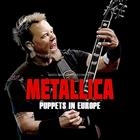 Mettalliica - Puppets in Europe
