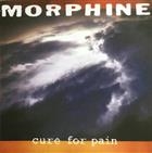 Morphine  – Cure For Pain