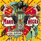 Mano Negra   -  Casa Babylon