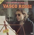Vasco Rossi  ?  Le Canzoni D’amore