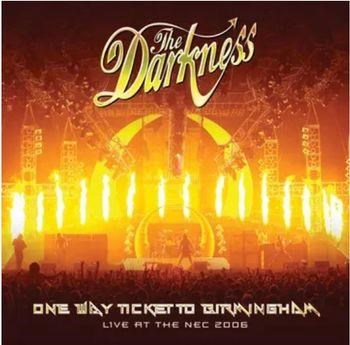 Darkness The - One Way Ticket To Birmingham (Live At The Nec, Birmingham 2006 (Rsd 2026)