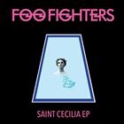 Foo Fighters   Saint Cecilia EP