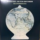 Banco Del Mutuo Soccorso ‎– Transiberiana