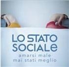 LO STATO SOCIALE - AMARSI MALE MAI STATI MEGLIO