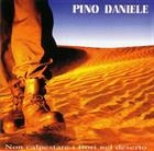 Pino Daniele – Non Calpestare I Fiori Nel Deserto