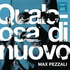 Max Pezzali ?  Qualcosa Di Nuovo