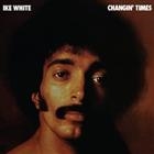 White Ike - Changin’ Times (Rsd 2026) White Ike - Changin’ Times (Rsd 2026)