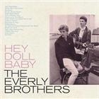 EVERLY BROTHERS-HEY DOLL BABY (COLOURED VINYL) - LTD.ED.