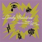 Nick Cave And The Bad Seeds   ?  Lovely Creatures: The Best Of Nick Cave And The Bad Seeds (1984 - 2014)