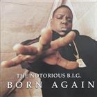 The Notorious B.I.G. – Born Again