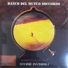 Banco Del Mutuo Soccorso   Storie Invisibili