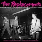 The Replacements ‎– Unsuitable For Airplay - The Lost KFAI Concert