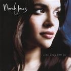 Norah Jones  ?  Come Away With Me