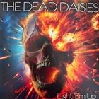 The Dead Daisies ‎– Light 'Em Up The Dead Daisies ‎– Light 'Em Up  Limited Edition, Orange/Red Marble
