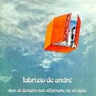 Fabrizio De André – Non Al Denaro Non All'Amore Nè Al Cielo