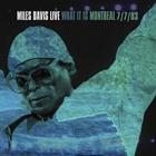 MILES DAVIS-WHAT IT IS: MONTREAL JULY 7,1983