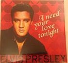 Elvis Presley – I Need Your Love Tonight